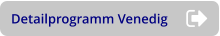 Detailprogramm Venedig